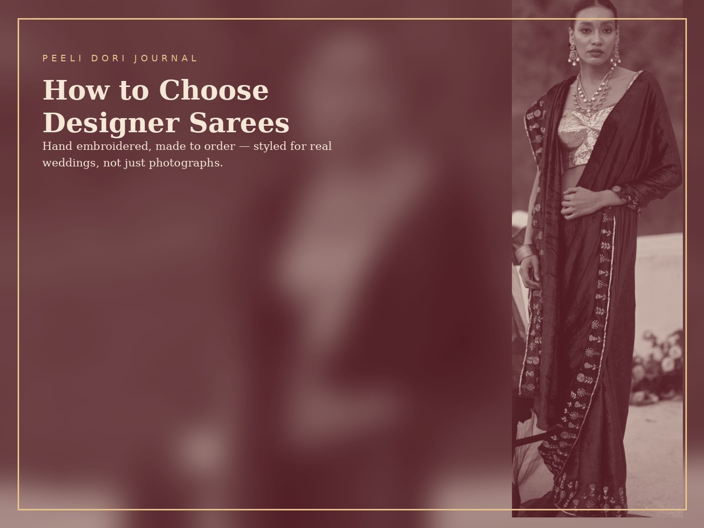How to Choose Designer Sarees — Peeli Dori