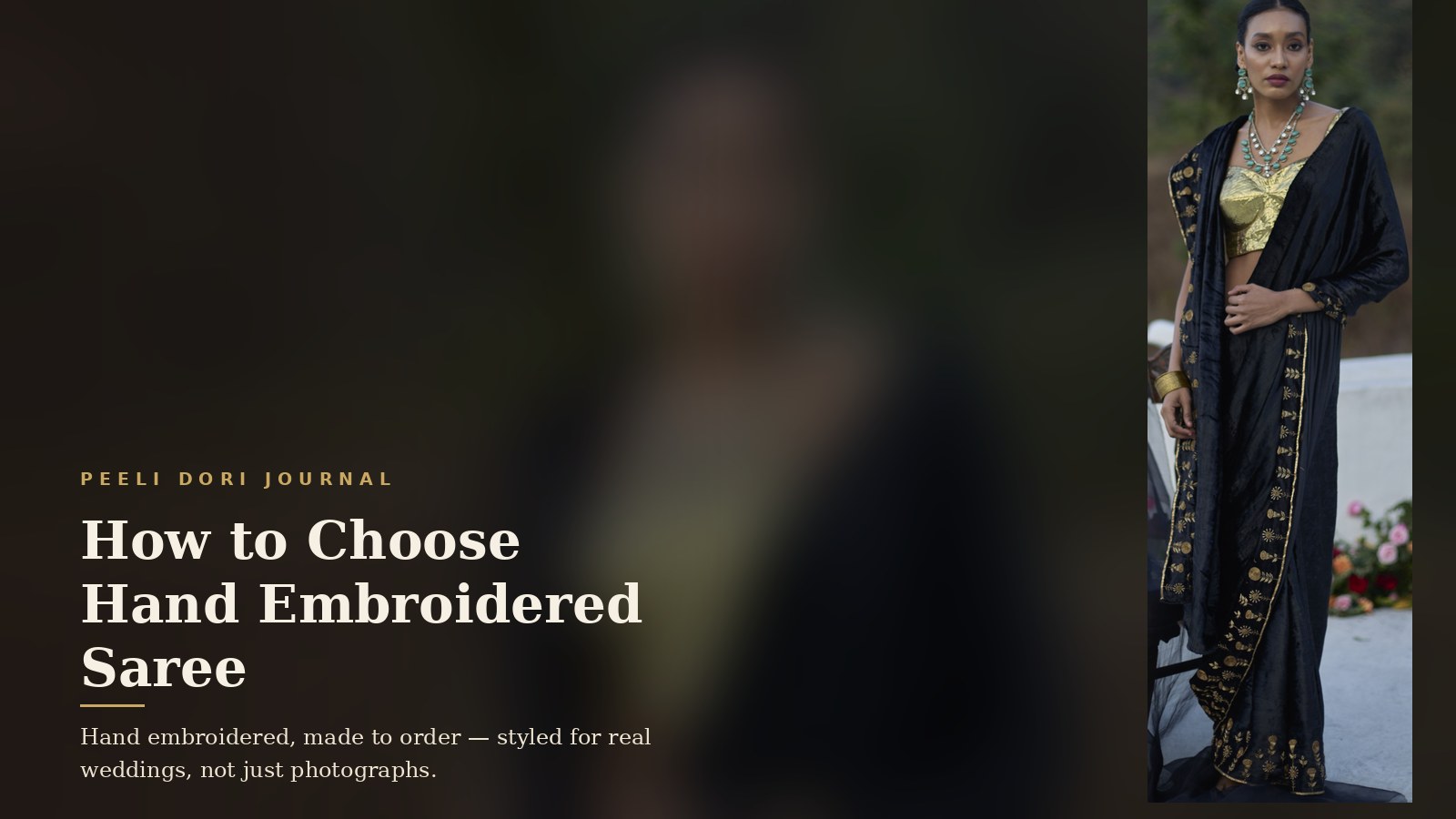 How to Choose Hand Embroidered Saree — Peeli Dori