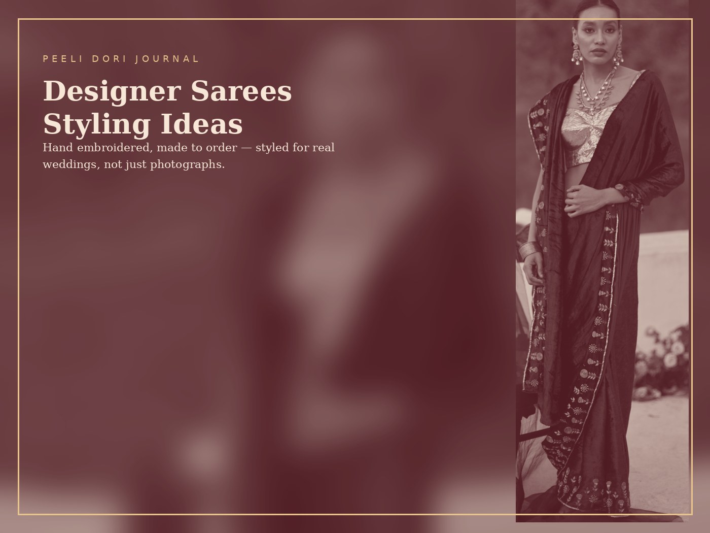 Designer Sarees Styling Ideas — Peeli Dori