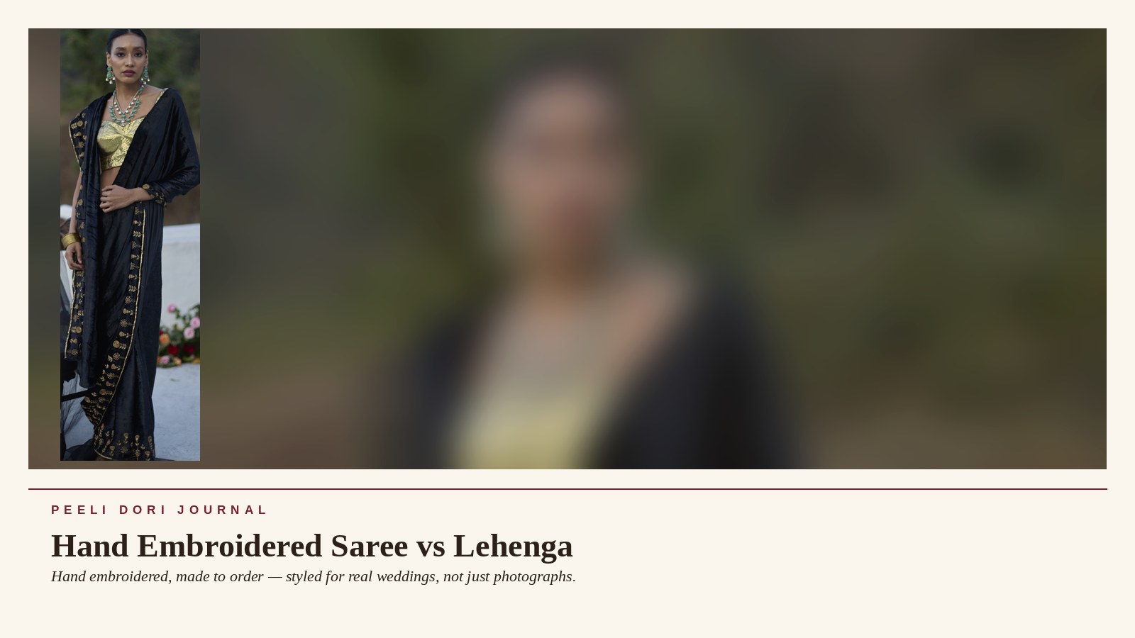 Hand Embroidered Saree vs Lehenga — Peeli Dori