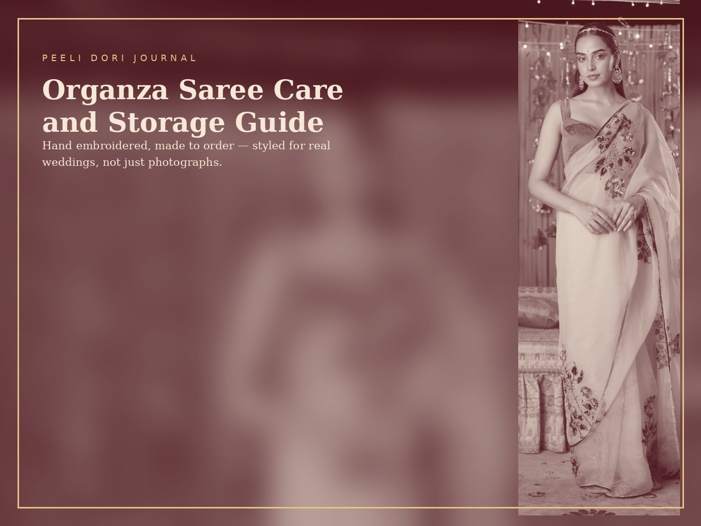 Organza Saree Care and Storage Guide — Peeli Dori