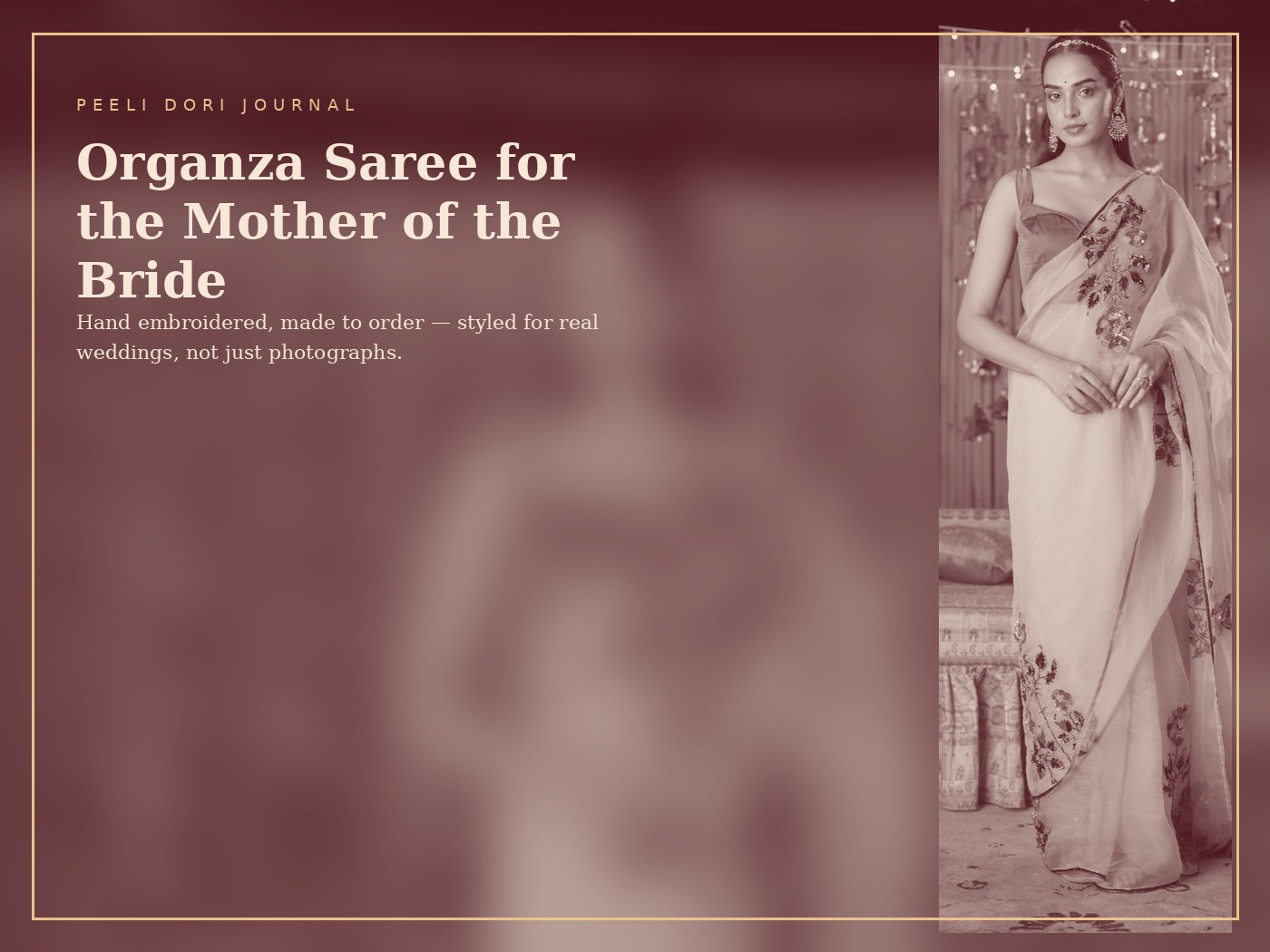 Organza Saree for the Mother of the Bride — Peeli Dori