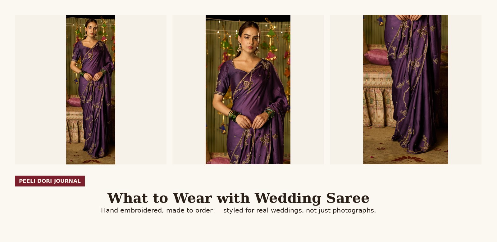 What to Wear with Wedding Saree — Peeli Dori