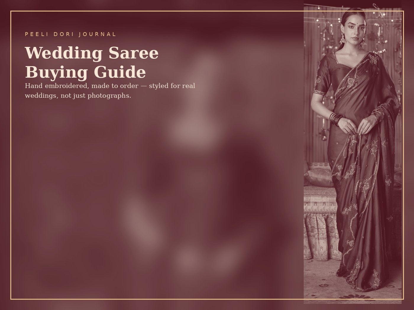 Wedding Saree Buying Guide — Peeli Dori